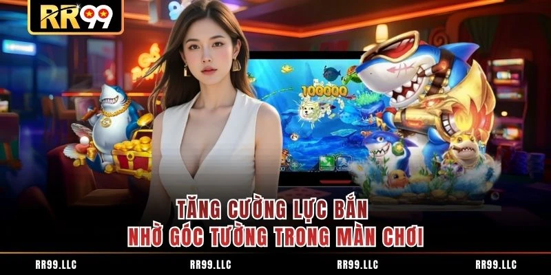 Tăng cường lực bắn nhờ góc tường trong màn chơi