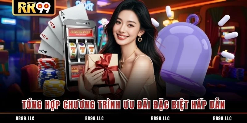 Tổng hợp chương trình ưu đãi đặc biệt hấp dẫn